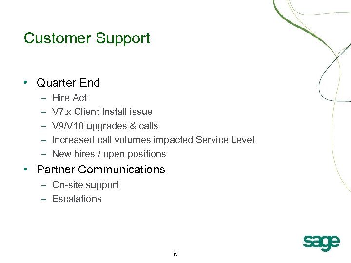 Customer Support • Quarter End – – – Hire Act V 7. x Client