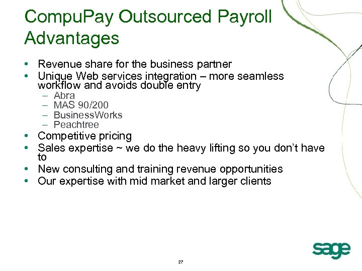 Compu. Pay Outsourced Payroll Advantages • Revenue share for the business partner • Unique