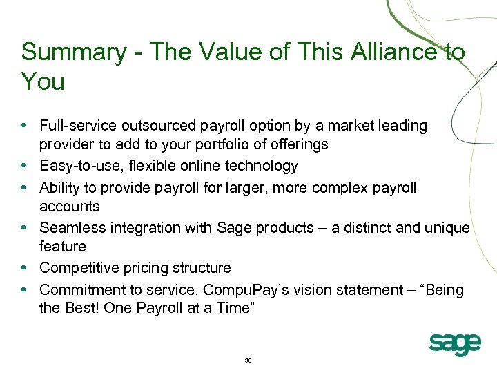 Summary - The Value of This Alliance to You • Full-service outsourced payroll option