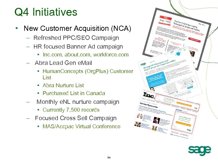 Q 4 Initiatives • New Customer Acquisition (NCA) – Refreshed PPC/SEO Campaign – HR