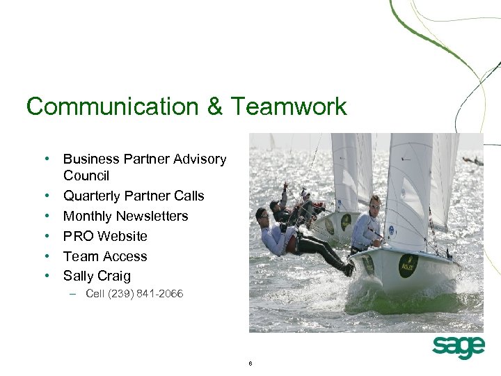 Communication & Teamwork • Business Partner Advisory Council • Quarterly Partner Calls • Monthly