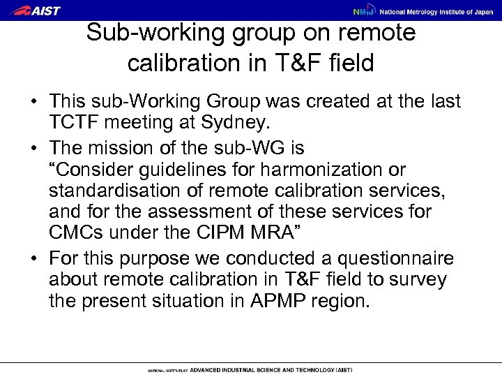 Sub-working group on remote calibration in T&F field • This sub-Working Group was created