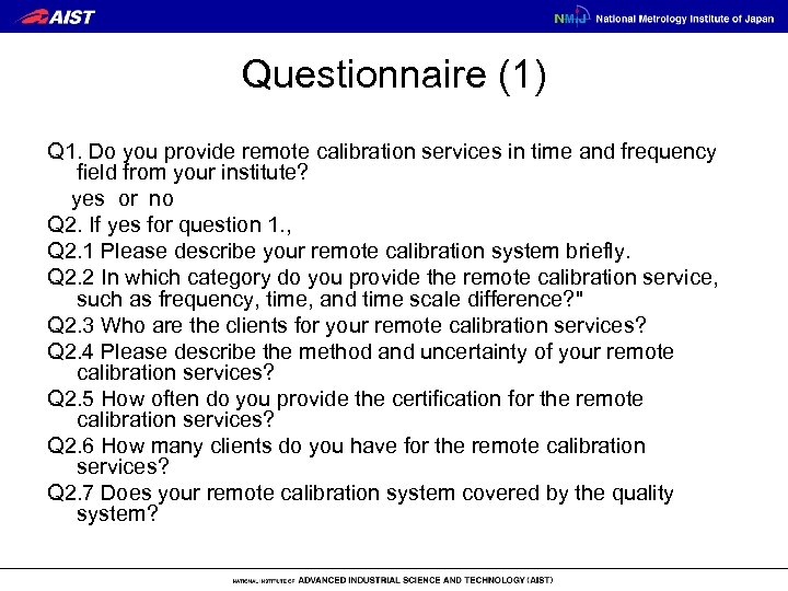 Questionnaire (1) Q 1. Do you provide remote calibration services in time and frequency