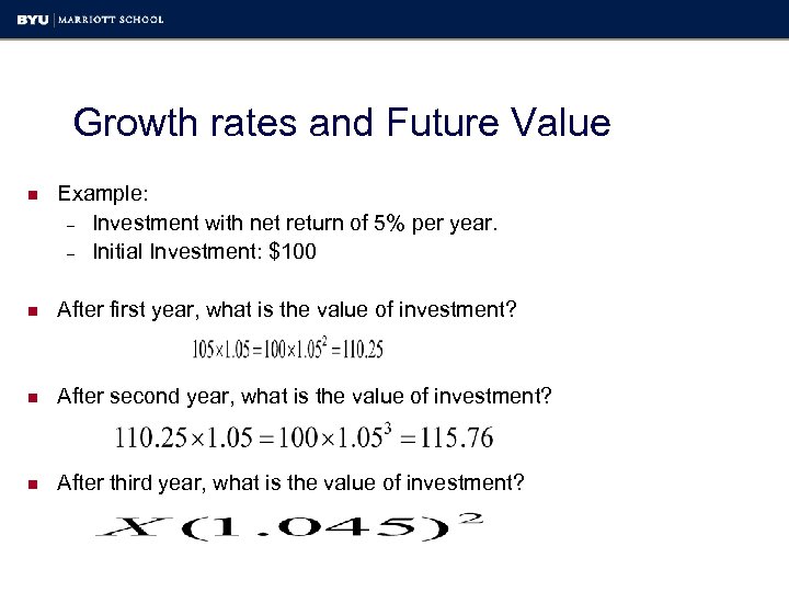 Growth rates and Future Value n Example: – Investment with net return of 5%