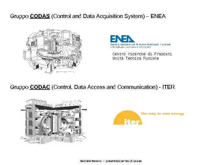 Gruppo CODAS (Control and Data Acquisition System) – ENEA Centro ricerche di Frascati Unità