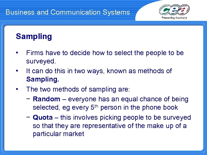 Business and Communication Systems Sampling • • • Firms have to decide how to