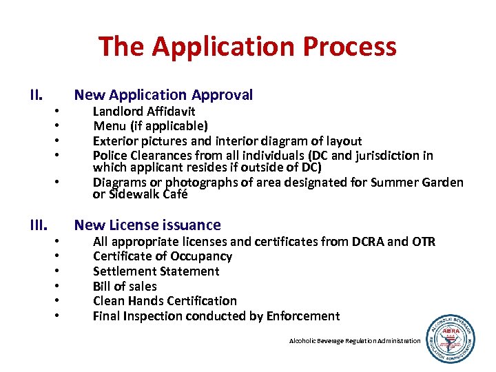 The Application Process II. • • • III. • • • New Application Approval