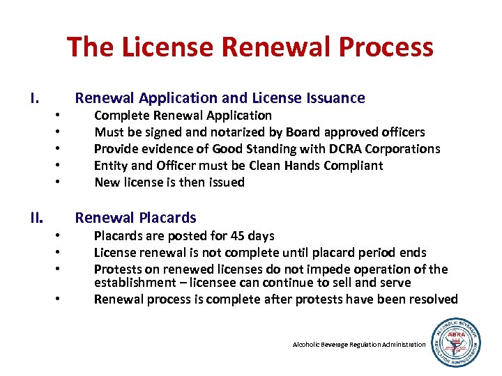 The License Renewal Process I. II. • • • Renewal Application and License Issuance