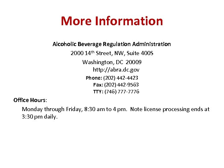 More Information Alcoholic Beverage Regulation Administration 2000 14 th Street, NW, Suite 400 S