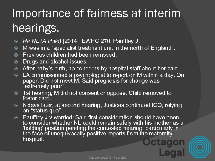 Importance of fairness at interim hearings. Re NL (A child) [2014] EWHC 270. Pauffley