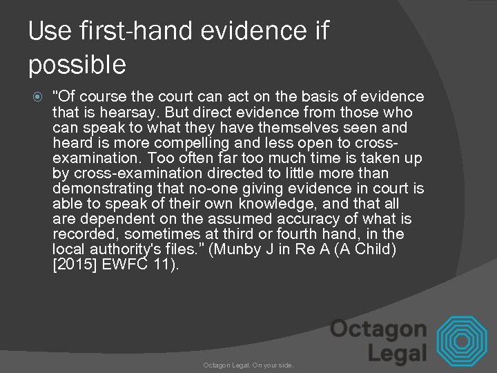 Use first-hand evidence if possible 