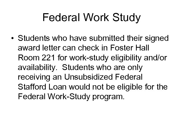 Federal Work Study • Students who have submitted their signed award letter can check