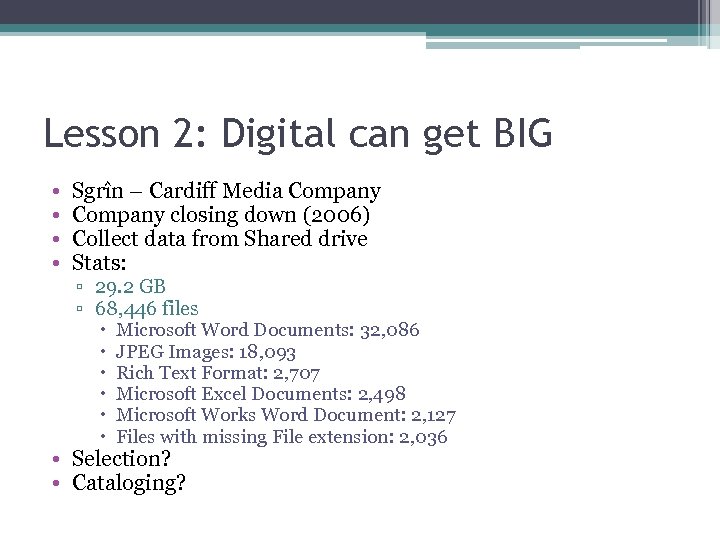 Lesson 2: Digital can get BIG • • Sgrîn – Cardiff Media Company closing