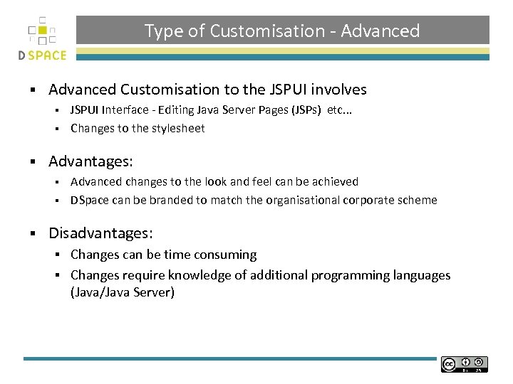 Type of Customisation - Advanced § Advanced Customisation to the JSPUI involves JSPUI Interface