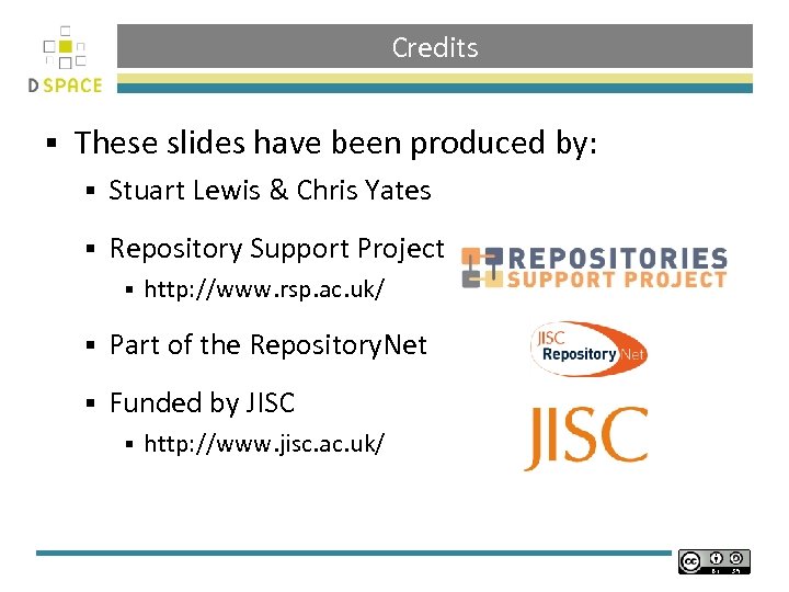 Credits § These slides have been produced by: § Stuart Lewis & Chris Yates