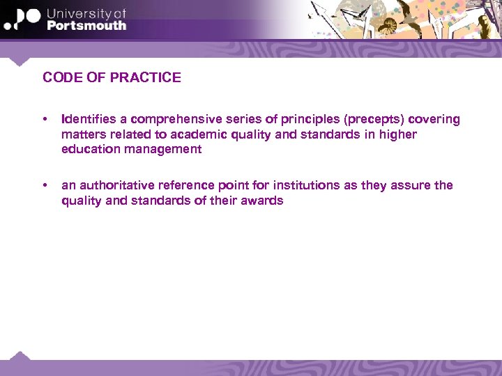 CODE OF PRACTICE • Identifies a comprehensive series of principles (precepts) covering matters related