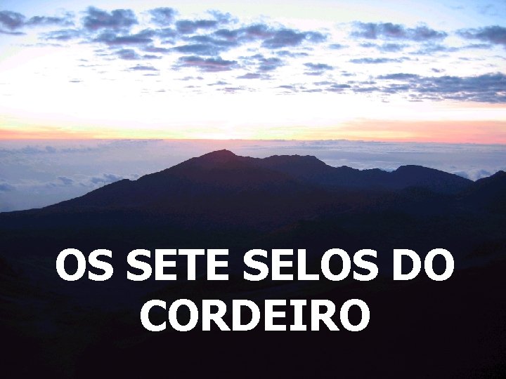 OS SETE SELOS DO CORDEIRO 