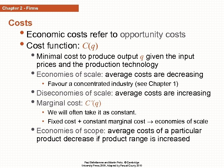 Chapter 2 - Firms Costs • Economic costs refer to opportunity costs • Cost