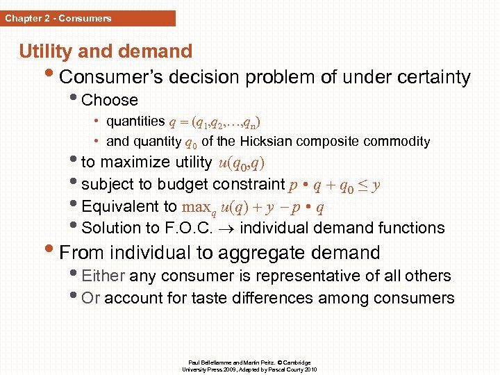 Chapter 2 - Consumers Utility and demand • Consumer’s decision problem of under certainty