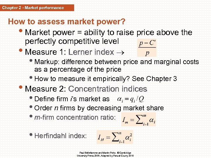 Chapter 2 - Market performance How to assess market power? • Market power =