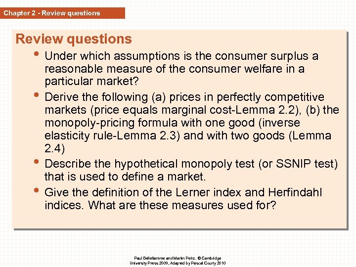 Chapter 2 - Review questions • Under which assumptions is the consumer surplus a