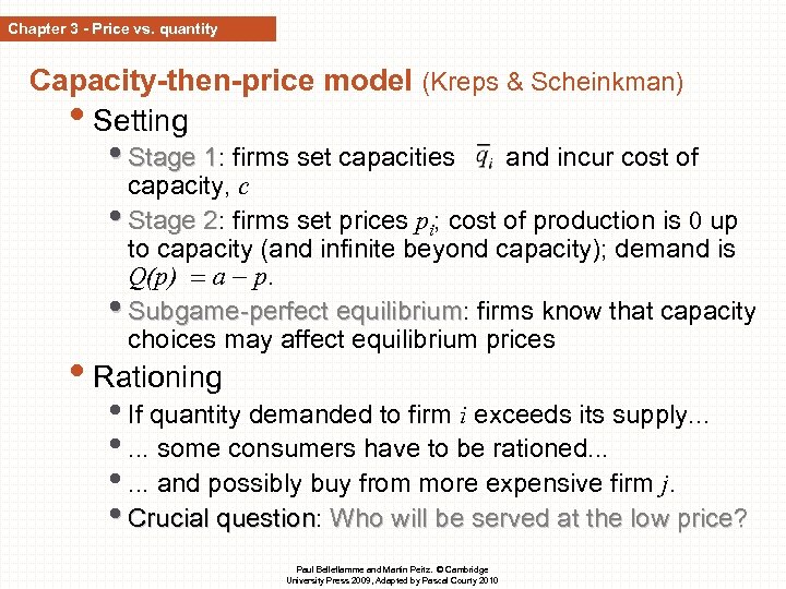 Chapter 3 - Price vs. quantity Capacity-then-price model (Kreps & Scheinkman) • Setting •
