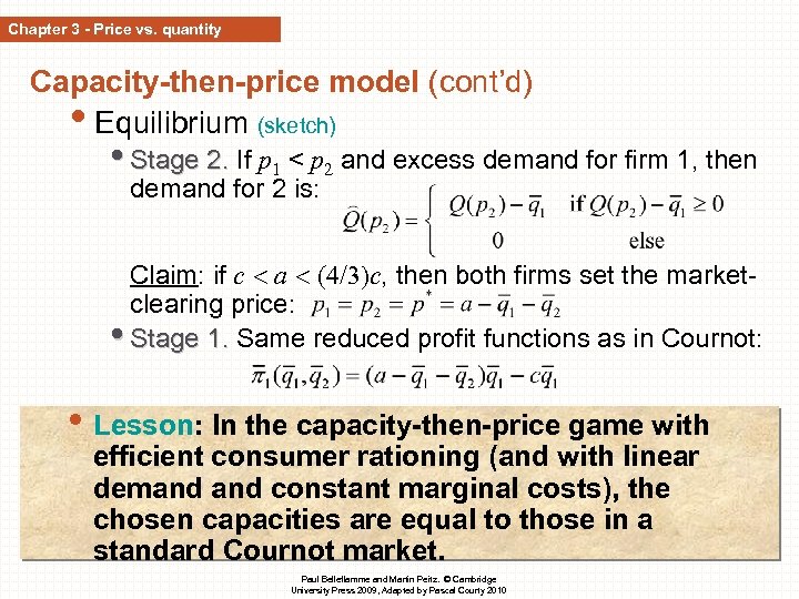 Chapter 3 - Price vs. quantity Capacity-then-price model (cont’d) • Equilibrium (sketch) • Stage