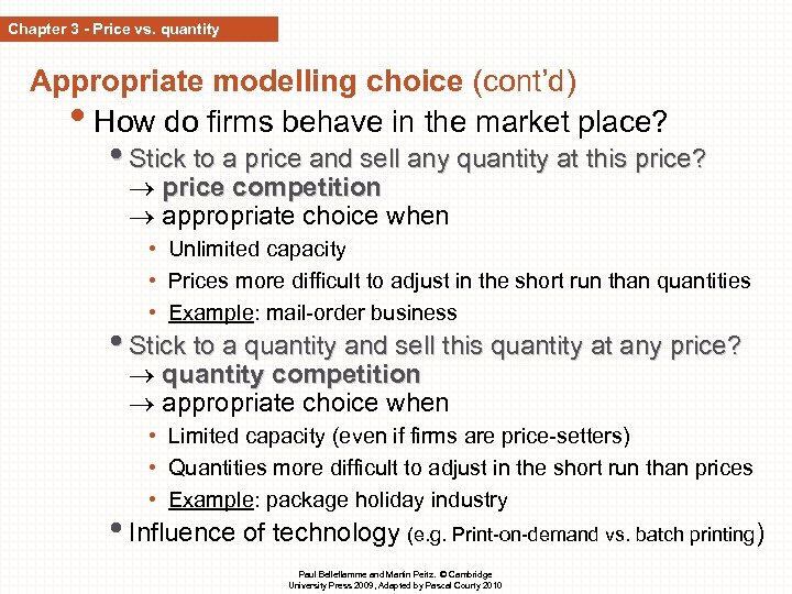 Chapter 3 - Price vs. quantity Appropriate modelling choice (cont’d) • How do firms