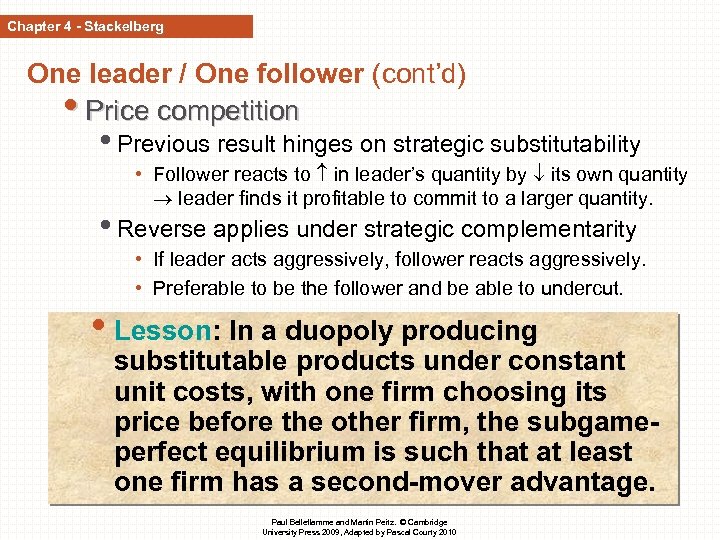Chapter 4 - Stackelberg One leader / One follower (cont’d) • Price competition •