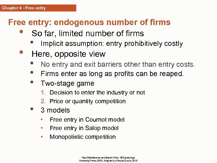 Chapter 4 - Free entry: endogenous number of firms • So far, limited number