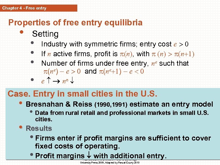 Chapter 4 - Free entry Properties of free entry equilibria • Setting • •