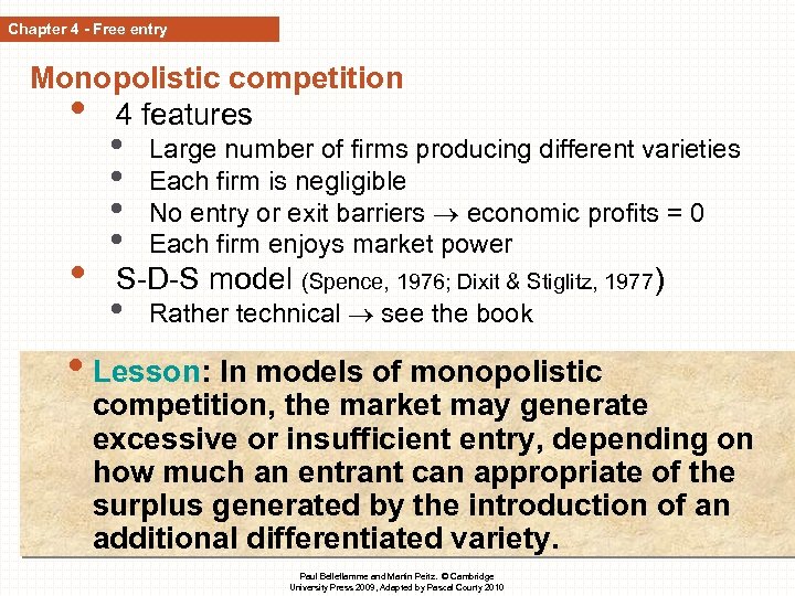 Chapter 4 - Free entry Monopolistic competition • 4 features • • • Large
