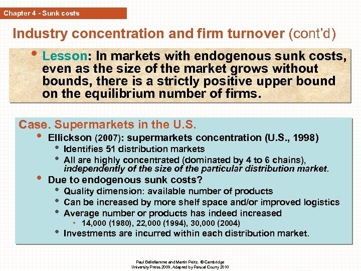 Chapter 4 - Sunk costs Industry concentration and firm turnover (cont’d) • Lesson: In