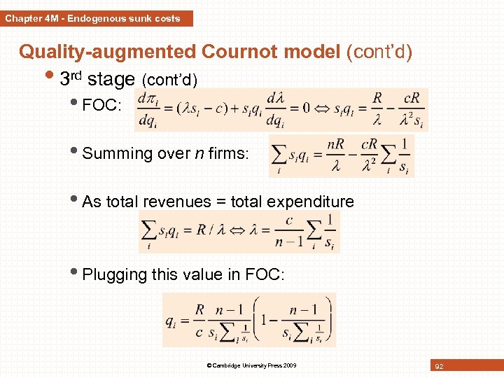 Chapter 4 M - Endogenous sunk costs Quality-augmented Cournot model (cont’d) • 3 rd