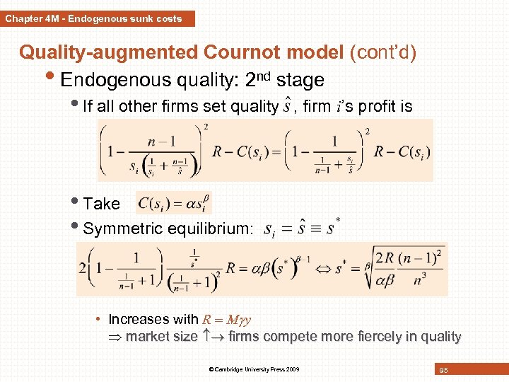 Chapter 4 M - Endogenous sunk costs Quality-augmented Cournot model (cont’d) • Endogenous quality: