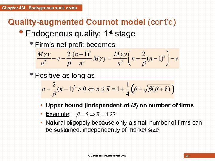 Chapter 4 M - Endogenous sunk costs Quality-augmented Cournot model (cont’d) • Endogenous quality: