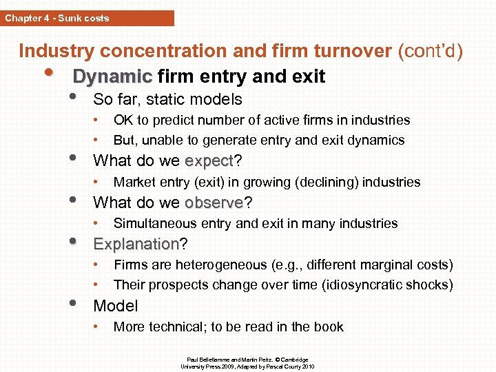 Chapter 4 - Sunk costs Industry concentration and firm turnover (cont’d) • Dynamic firm