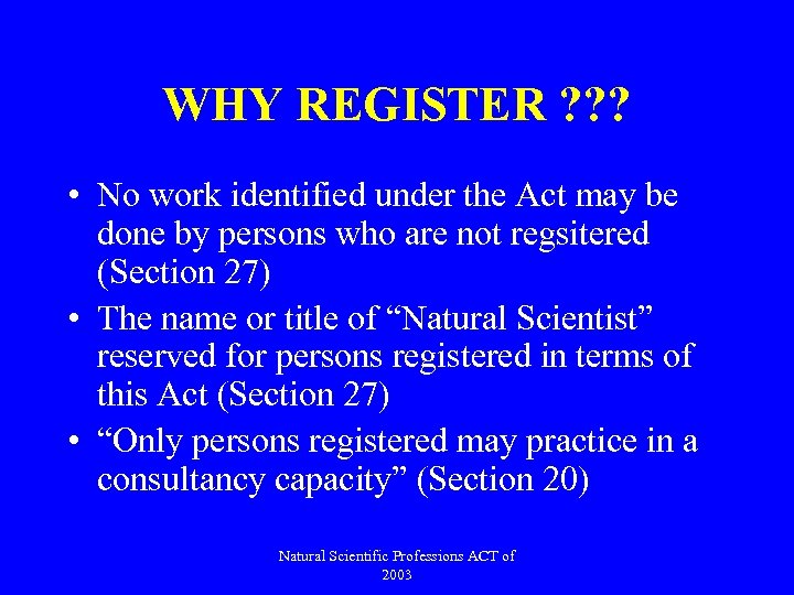 WHY REGISTER ? ? ? • No work identified under the Act may be