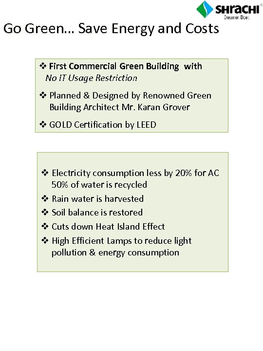 Go Green… Save Energy and Costs v First Commercial Green Building with No IT