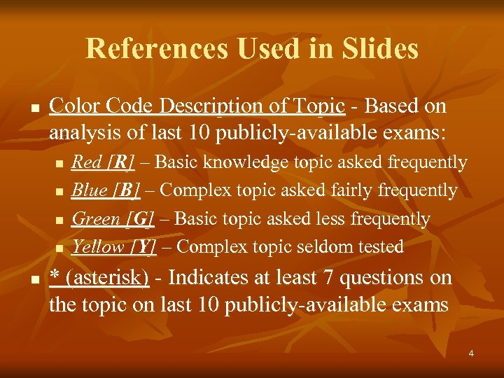 References Used in Slides n Color Code Description of Topic - Based on analysis