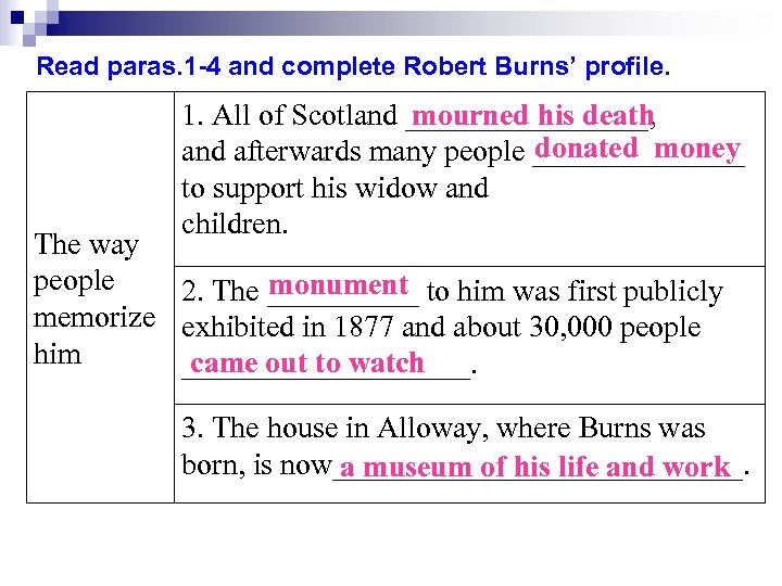 Read paras. 1 -4 and complete Robert Burns’ profile. 1. All of Scotland ________,