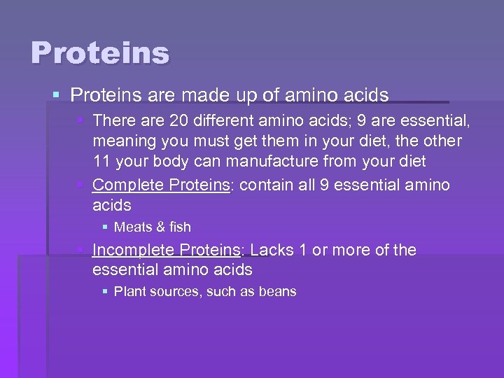 Proteins § Proteins are made up of amino acids § There are 20 different