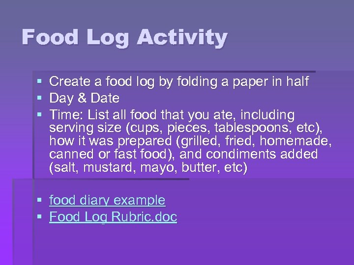 Food Log Activity § § § Create a food log by folding a paper