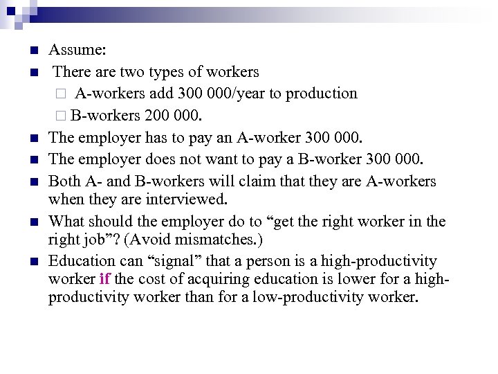 n n n n Assume: There are two types of workers ¨ A-workers add