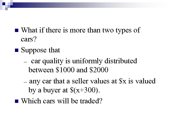 What if there is more than two types of cars? n Suppose that 0