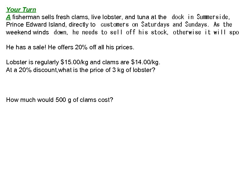 Your Turn A fisherman sells fresh clams, live lobster, and tuna at the  dock