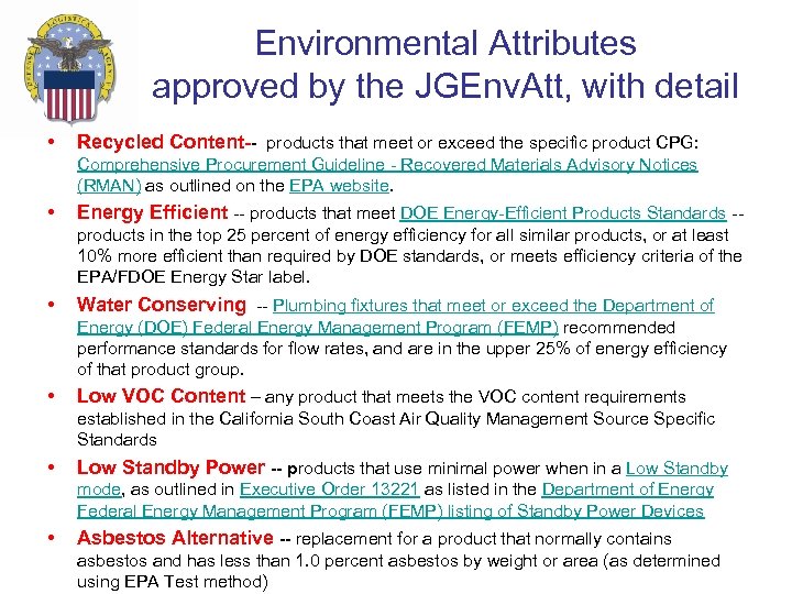 Environmental Attributes approved by the JGEnv. Att, with detail • Recycled Content-- products that