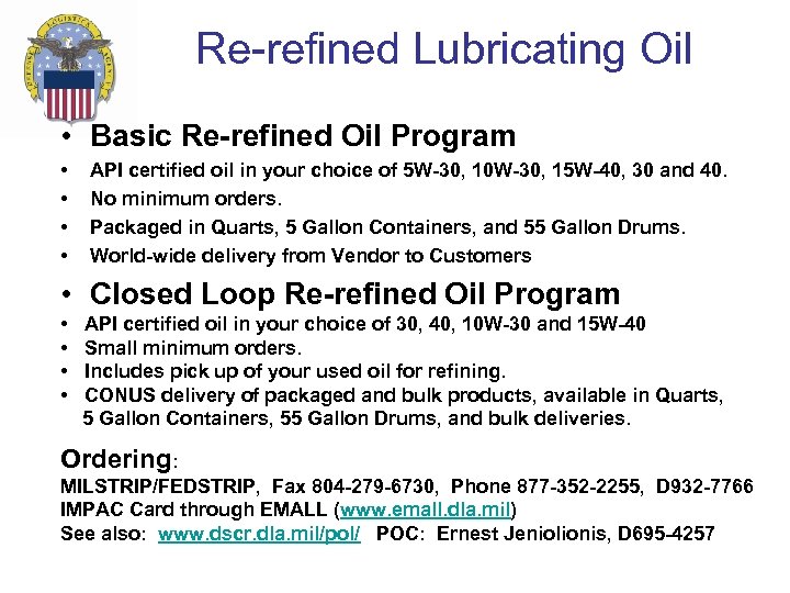 Re-refined Lubricating Oil • Basic Re-refined Oil Program • • API certified oil in