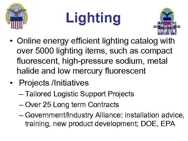  Lighting • Online energy efficient lighting catalog with over 5000 lighting items, such