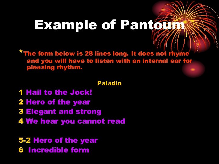 Example of Pantoum *The form below is 28 lines long. It does not rhyme